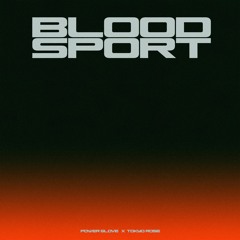 Power Glove & TOKYO ROSE - Bloodsport