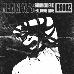 PREMIERE: Soennichsen K - Mein Spass (Feat. Lupus Intus)[DERESTRICT]