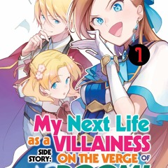 DOWNLOAD❤️eBook✔️ My Next Life as a Villainess Side Story On the Verge of Doom! (Manga) Vol.