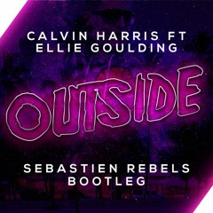 OUTSIDE (SEBASTIEN REBELS 2023 BOOTLEG) FREE DOWNLOAD