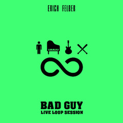 Bad Guy (Live Loop Session)
