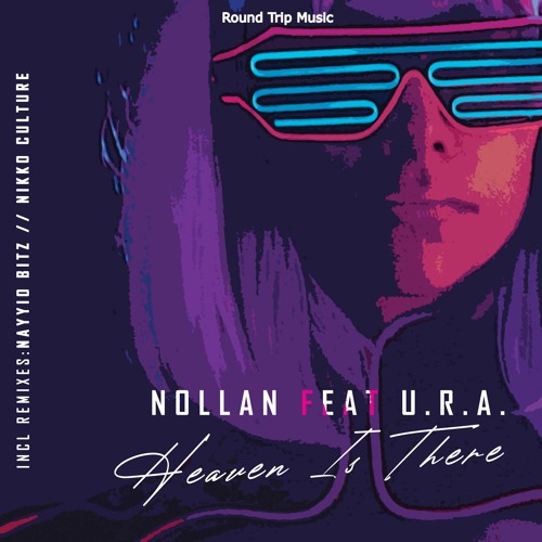 Nollan Feat. U.R.A. - Heaven Is There (Nikko Culture Remix)