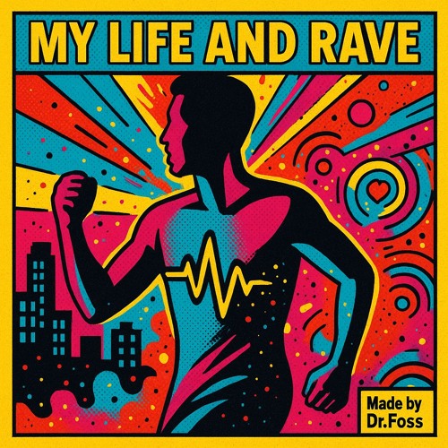 My longlife and rave