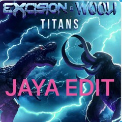 Excision & Wooli - Titans (JAYA LETS GET IT EDIT) FREE DL