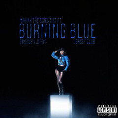 Mariah the Scientist - Burning Blue Ft. Groove x JIDDY ( Jersey Club  ) @Groovetp973 @Wheresjiddy
