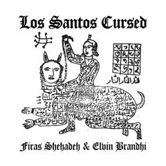 Firas Shehadeh & Elvin Brandhi - Los Santos Cursed