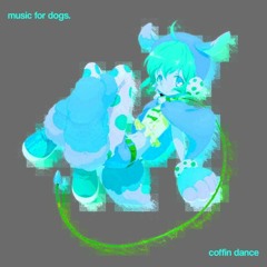 Cat Girl With A Salad Bowl [from Coffin Dance. Record's Music For Dogs]