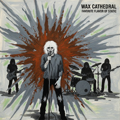 Wax Cathedral - (1991) Open Parking - Favorite Flavor of Static [S01]