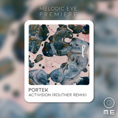PREMIERE: Portek - Activision (Routher Remix) [Mind Connector Records]
