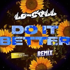 Felix Jaehn - Do It Better Ft. Zoe Wees (LOCVLL REMIX)