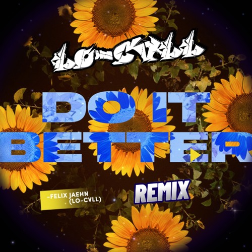 Felix Jaehn - Do It Better Ft. Zoe Wees (LOCVLL REMIX)