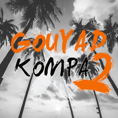 Dj Lil'Killa Feat Dj Skety GouYad X Kompa 2 2019