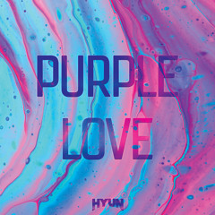 Purple love(Original mix)-HYUN[OUT NOW=BUY]