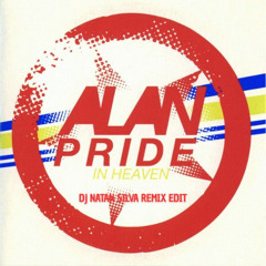 Alan Pride - In Heaven (Dj Natan Silva Remix Edit)