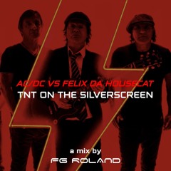 Felix Da Housecat Ft. AC/DC & Missy Elliot - TNT On The Silver Screen