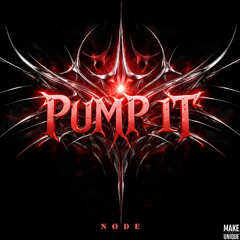 [FREE DL] PUMP IT - NØDE
