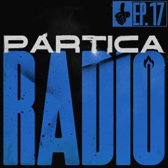 Partica Radio: Ep. 17
