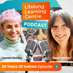 20 Years 20 Voices: Episode 2 (Lauren & Rosie)