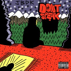 JBDK - DON'T SPEAK