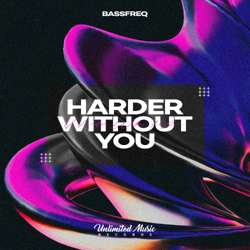 BASSFREQ- Harder Without You