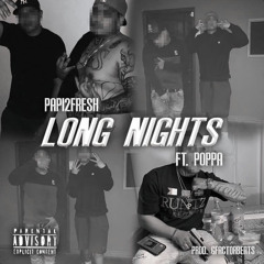 Long Nights ft. Poppa