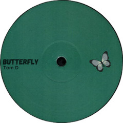 Tom D - Butterfly