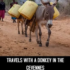 [PDF] DOWNLOAD Travels with a Donkey In The Cevennes Original Edition