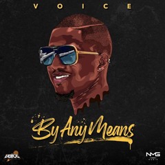 Voice - By Any Means (Young Rizen Intro) [2020 Soca]