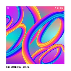 B&E x SONRIZAS - Quema