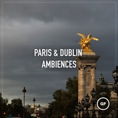 Paris & Dublin Ambience Library - Preview