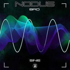 Nodus - Bad Sine [FREE DL]