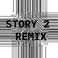CLIPPING – STORY 2 (MUDDY WIRES REMIX)