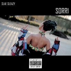Slae Sleazy - Sorri