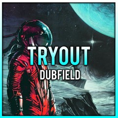 Dubfield - Tryout ( Free Download )