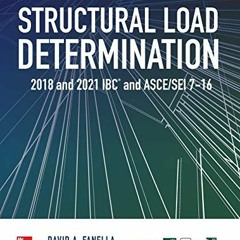 [Get] KINDLE 📃 Structural Load Determination: 2018 and 2021 IBC and ASCE/SEI 7-16 by