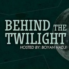 Boyan Hadji - Behind The Twilight #97@Juni.2020