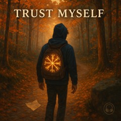 TRUST MYSELF.mp3