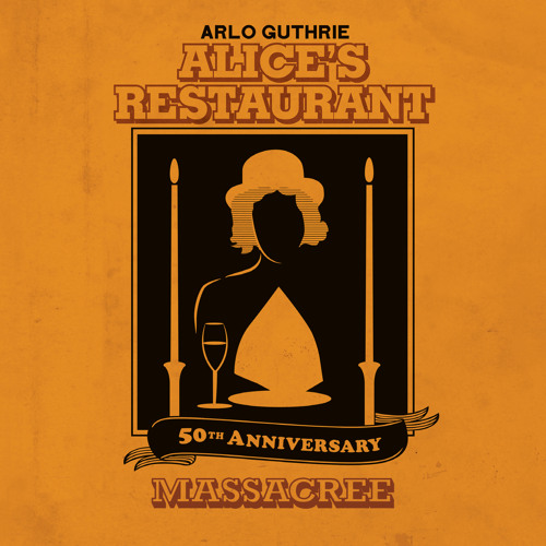 50th Anniversary Alice S Restaurant Massacree Live By Arlo Guthrie