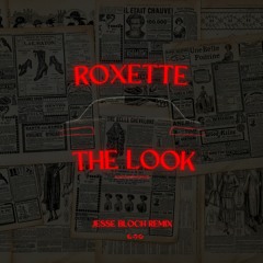 Roxette - The Look (Jesse Bloch Remix)