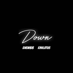 Down (feat KaiiLotus) prod KillAce