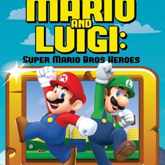 ✔ EPUB ✔ Mario and Luigi: Super Mario Bros Heroes (Video Game Heroes)
