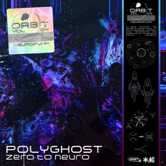 Polyghost - Zero to Neuro