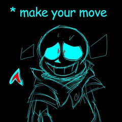 Underswap: [Ritual of the Mist] Phase 3a: * make your move. (unused)