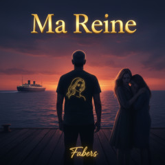 Fabers - Ma Reine  (English Version)
