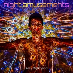 Alex Darkhead - Night Amusements