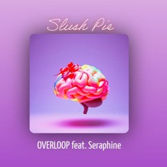 Slush Pie (feat. Seraphine)