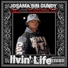 Josama Bin Gundy aka Warpath - Livin Life