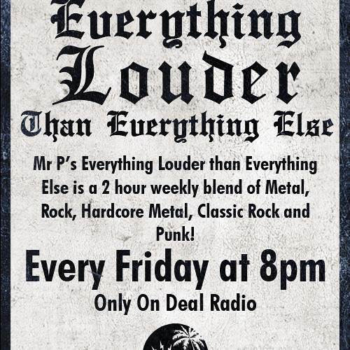 Mr P,s Everything Louder Than Everything Else Show 264 Broadcast Date 03/10/2025