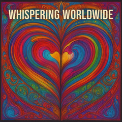 Whispering Worldwide