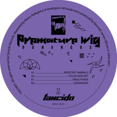 Premiere: B1 - Premature Wig - Drug Purse [TNCD007]